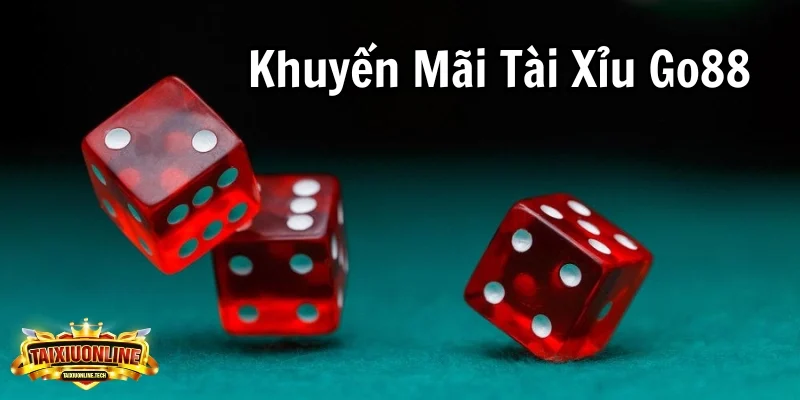 Khuyến Mãi Tài Xỉu Go88